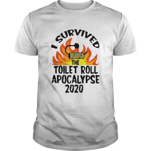 I Survived The Toilet Roll Apocalypse 2020 Shirt